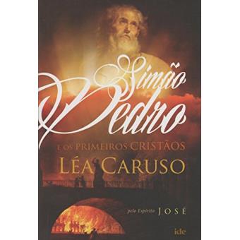 Simão Pedro e os Primeiros Cristãos - 1