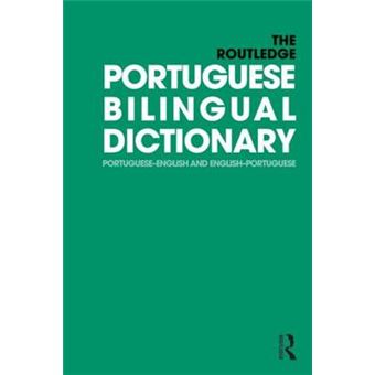 The Routledge Portuguese Bilingual Dictionary - Portuguese-English and English-Portuguese - Paperback - 2011 - 1