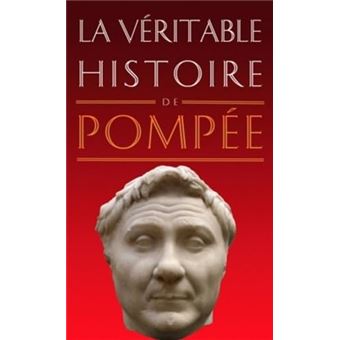 La Véritable Histoire De Pompée - 1