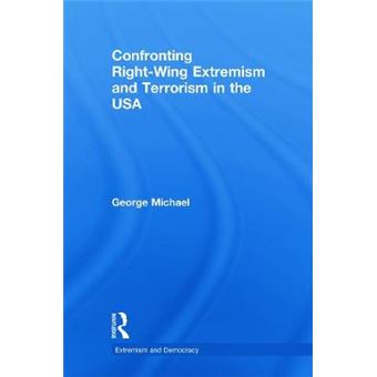 Confronting Right Wing Extremism and Terrorism in the USA - Paperback - 2012 - 1