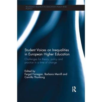 Student Voices On Inequalities In European Higher Education Challenges For Theory, Policy And Practice In A Time Of Change - 1