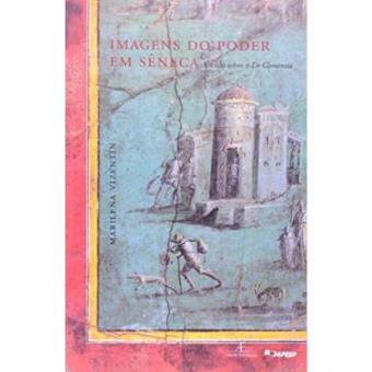 Imagens Do Poder Em Seneca, Estudo Sobre O De Clementia - 1