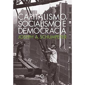 Capitalismo, Socialismo E Democracia - 1