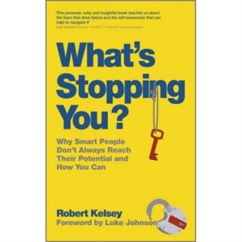 What'S Stopping You?: Why Smart People Don'T Always Reach Their Potential And How You Can. - 1