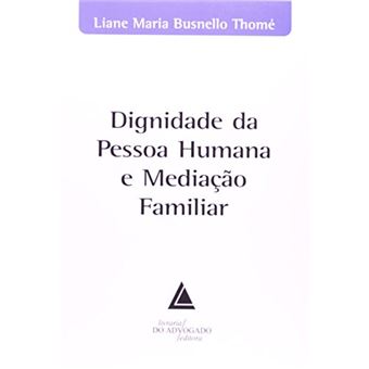 Dignidade Da Pessoa Humana E Mediacao Familiar - 1