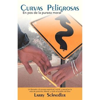 Curvas Peligrosas - En Pos De La Pureza Moral - Paperback - 2012 - 1