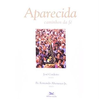 Aparecida, Caminhos Da Fe - 1