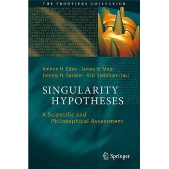 Singularity Hypotheses - A Scientific and Philosophical Assessment - Paperback / softback - 2012 - 1