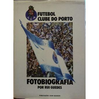 Futebol clube do porto: fotobiografia. - 1
