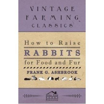 How To Raise Rabbits For Food And Fur - 1