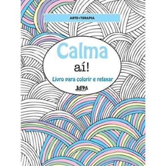Calma Aí! Livro Para Colorir E Relaxar - Formato Convencional - 1