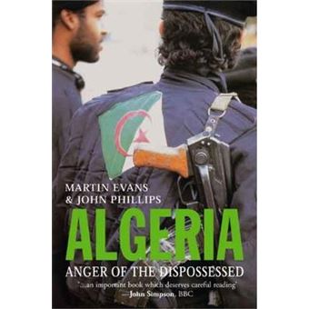 Algeria - Anger of the Dispossessed - Hardback - 2007 - 1