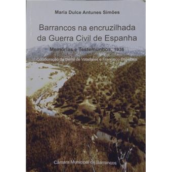 Barrancos na encruzilhada da guerra civil de espanha. [1.ª edição] - 1