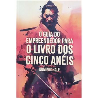 O Guia Do Empreendedor Para O Livro Dos Cinco Anéis - 1