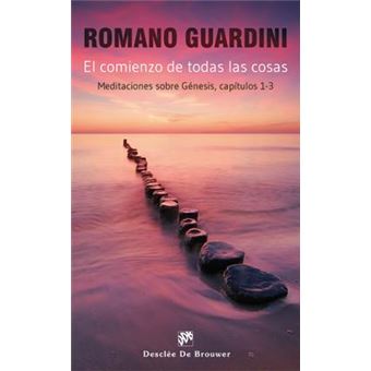 El comienzo de todas las cosas : meditaciones sobre génesis, capítulos 1-3 - 1