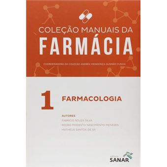 Farmacologia - Volume 1. Coleção Manuais da Farmácia Para Concursos - 1