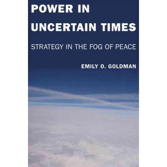 Power in Uncertain Times - Strategy in the Fog of Peace - Paperback - 2010 - 1
