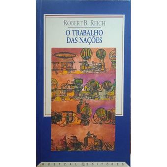 O trabalho das nações: preparando-nos para o capitalismo do século xxi. - 1