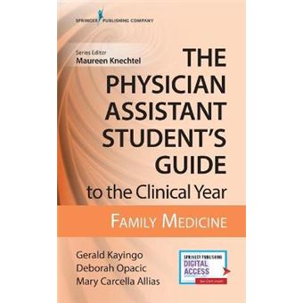 The Physician Assistant Student'S Guide To The Clinical Year Family Medicine With Free Online Access - 1