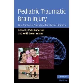 Pediatric Traumatic Brain Injury - New Frontiers in Clinical and Translational Research - Hardback - 2010 - 1