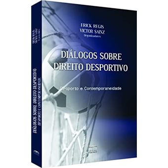 Diálogos Sobre Direito Desportivo - Desporto E Contemporaneidade - 1