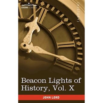 Beacon Lights of History, Vol. X - European Leaders (in 15 Volumes) - Paperback / softback - 2009 - 1