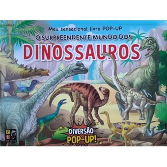 O Surpreendente Mundo Dos Dinossauros Vol. Pop-Up - 1