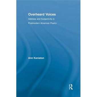 Overheard Voices - Address and Subjectivity in Postmodern American Poetry - Paperback - 2014 - 1