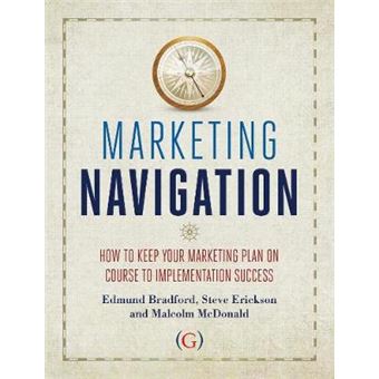 Marketing Navigation How To Keep Your Marketing Plan On Course To Implementation Success - 1