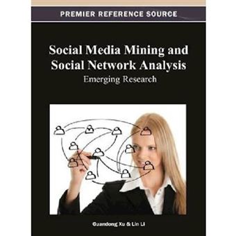 Social Media Mining and Social Network Analysis - Emerging Research - Hardback - 2013 - 1
