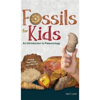 Fossils For Kids Finding, Identifying, And Collecting Simple Introductions To Science - 1