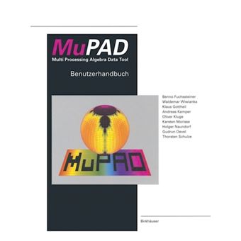 MuPAD Multi Processing Algebra Data Tool - Benutzerhandbuch MuPAD Version 1.1 - Paperback - 2011 - 1