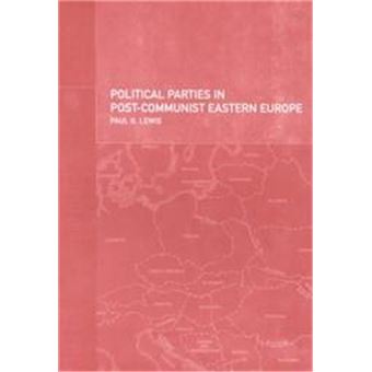 Political Parties In Post-Communist Eastern Europe - 1