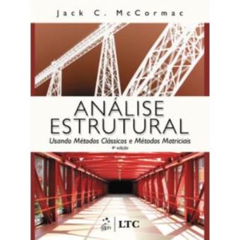 Análise Estrutural. Usando Métodos Clássicos E Métodos Matriciais - 1