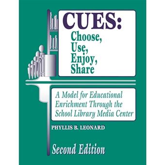 Cues: Choose, Use, Enjoy, Share - A Model for Educational Enrichment Through the School Library Media Center - Paperback - 1998 - 1
