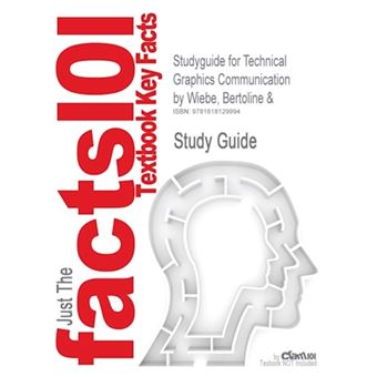 Studyguide for Technical Graphics Communication by Wiebe, Bertoline &, ISBN 9780073655987 - 1