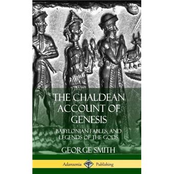 The Chaldean Account Of Genesis - 1