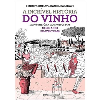 A Incrível História Do Vinho - 1