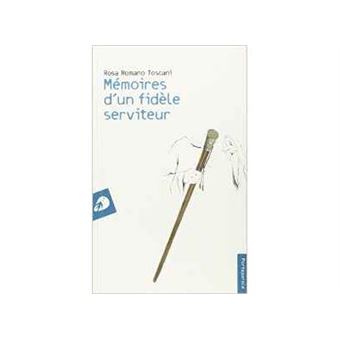Mémoires d'un fidèle serviteur - 1