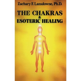 Chakras and Esoteric Healing - 1