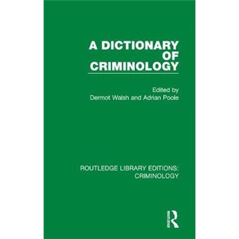 A Dictionary Of Criminology Routledge Library Editions Criminology - 1