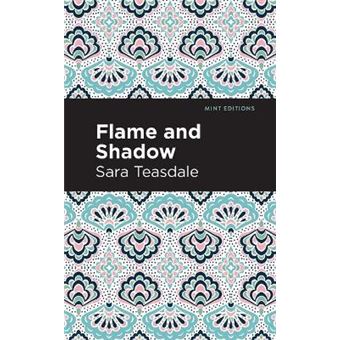 Flame And Shadow Sara Teasdale - Capa Mole / Paperback - Sara Teasdale - Compra Livros na Fnac.pt