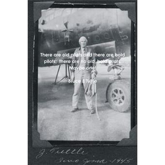 There Are Old Pilots And There Are Bold Pilots  There Are No Old, Bold Pilots. Maybe One - 1