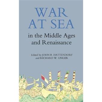 War at Sea in the Middle Ages and the Renaissance - Hardback - 2003 - 1