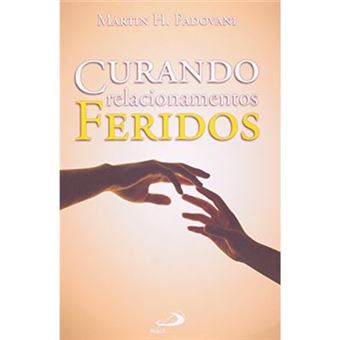 Curando Relacionamentos Feridos - 1