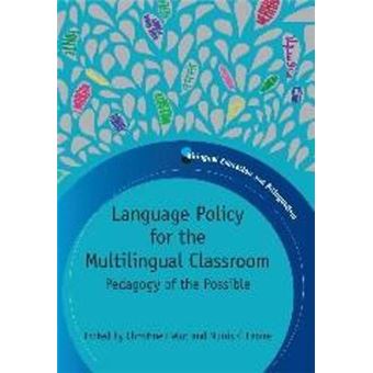 Language Policy for the Multilingual Classroom - Pedagogy of the Possible - Paperback - 2011 - 1