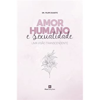 Amor Humano E Sexualidade - 1