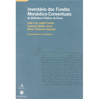 Inventário Dos Fundos Monástico-Conventuais Da Biblioteca Pública De Évora - 1
