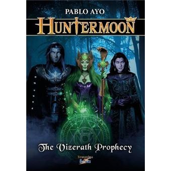 Huntermoon  The Vizerath Prophecy - 1