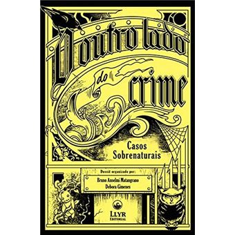 O Outro Lado Do Crime - Casos Sobrenaturais - 1